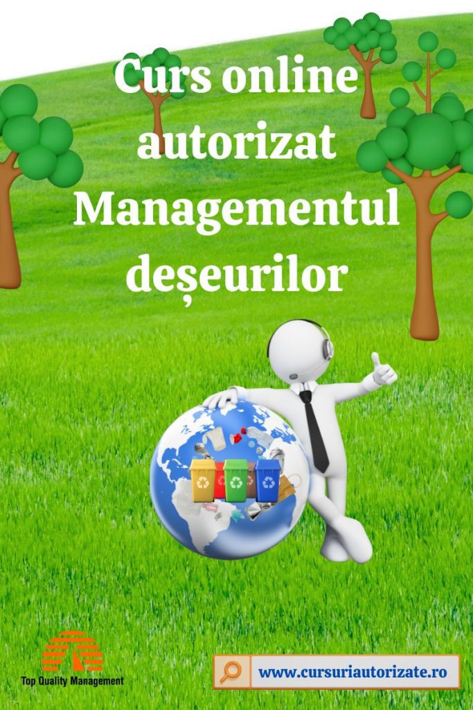 Curs Managementul deseurilor - www.cursuriautorizate.ro